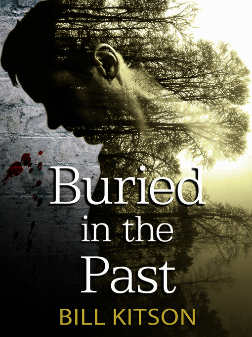 Title details for Buried in the Past by Bill Kitson - Available